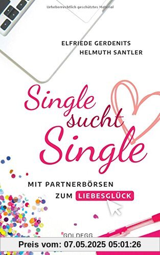 Single sucht Single: Mit Partnerbörsen zum Liebesglück
