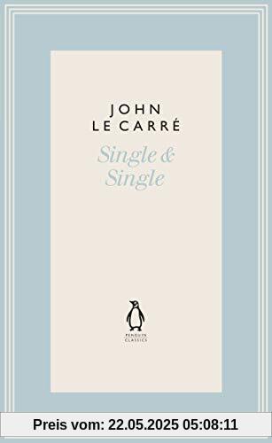 Single & Single (The Penguin John le Carré Hardback Collection)
