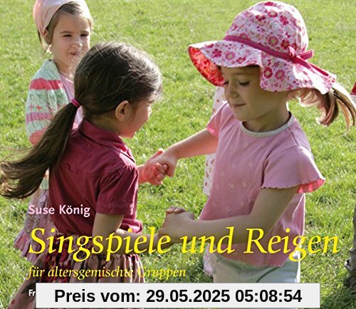 Singspiele und Reigen für altersgemischte Gruppen (Arbeitsmaterial aus den Waldorfkindergärten)