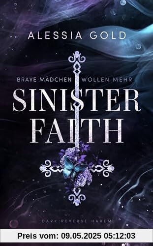 Sinister Faith: Brave Mädchen wollen mehr (Reverse Harem mit Spicy-Szenen) (Sinister Crown): Brave Mädchen wollen mehr (Reverse Harem mit Spicy-Szenen) - Mit Farbschnitt in limitierter Auflage