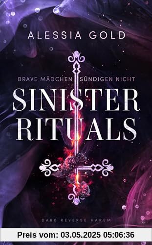 Sinister Rituals: Brave Mädchen sündigen nicht (Reverse Harem mit Spicy-Szenen) (Sinister Crown): Brave Mädchen sündigen nicht (Reverse Harem mit Spicy-Szenen) - Mit Farbschnitt in limitierter Auflage