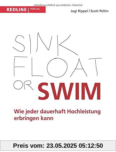 Sink, Float or Swim: Wie jeder dauerhaft Hochleistung erbringen kann