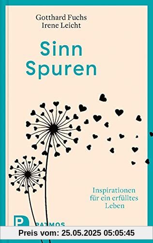 Sinn-Spuren: Inspirationen für ein erfülltes Leben