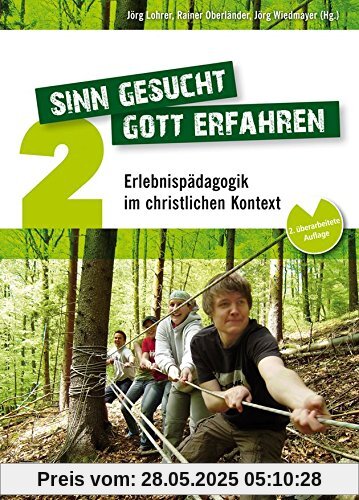 Sinn gesucht - Gott erfahren 2 Sinn gesucht - Gott erfahren 2
