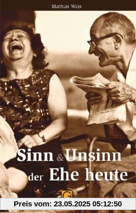 Sinn & Unsinn der Ehe heute Sinn & Unsinn der Ehe heute