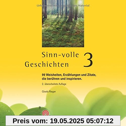 Sinn-volle Geschichten 3: 99 Weisheiten, Erzählungen und Zitate, die berühren und inspirieren. (Gelbe Reihe: Praktische Erlebnispädagogik)