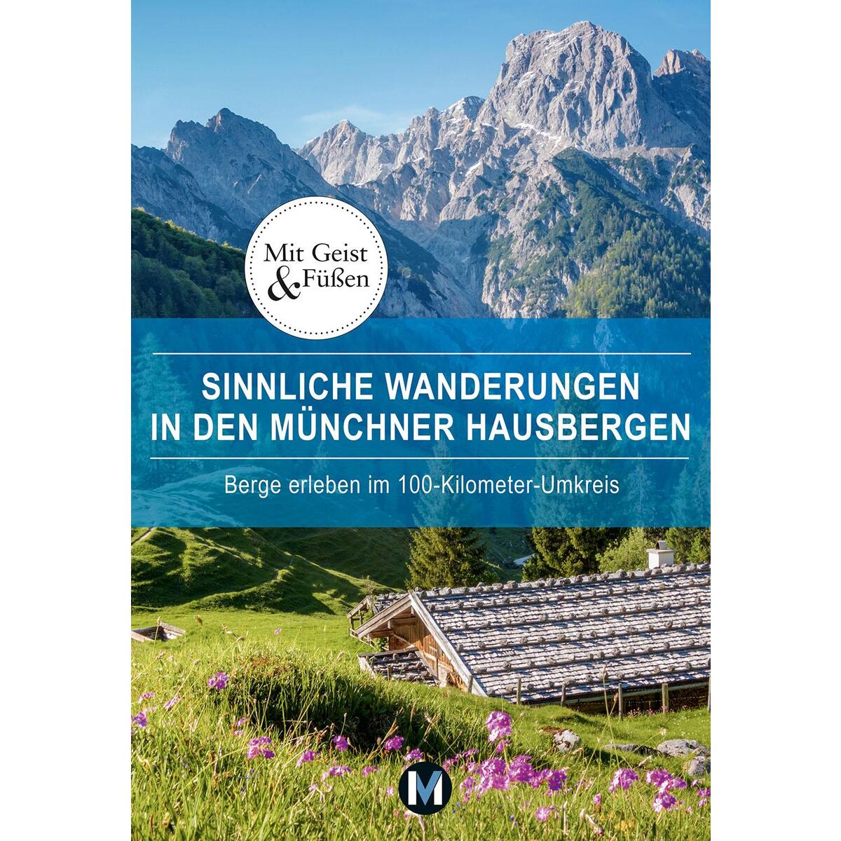 Sinnliche Wanderungen in den Münchner Hausbergen von München Reise