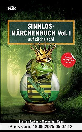 Sinnlos-Märchenbuch Vol.1: - auf sächsisch!