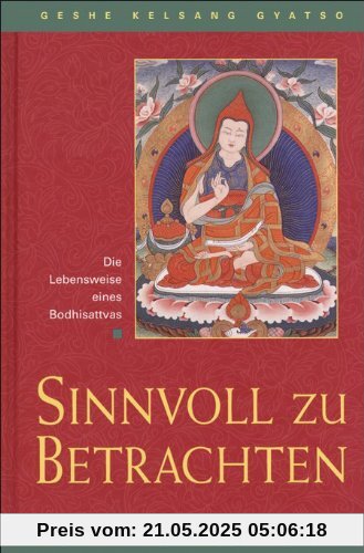 Sinnvoll zu betrachten: Die Lebensweise eines Bodhisattvas