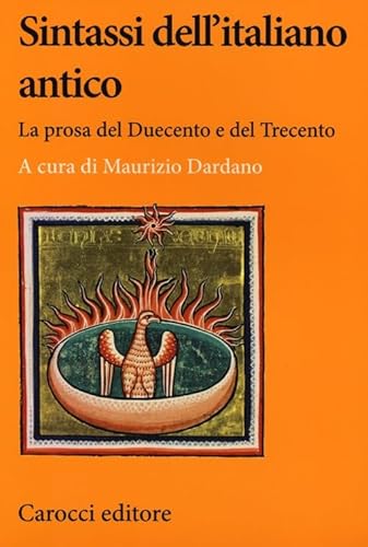 Sintassi dell'italiano antico. La prosa del Duecento e del Trecento (Lingue e letterature Carocci) von Carocci