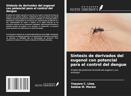 Síntesis de derivados del eugenol con potencial para el control del dengue: Análisis del potencial larvicida del eugenol y sus análogos von Ediciones Nuestro Conocimiento
