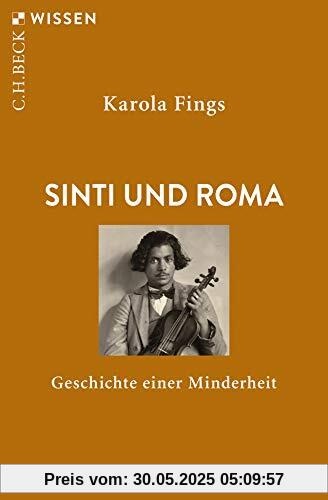 Sinti und Roma: Geschichte einer Minderheit