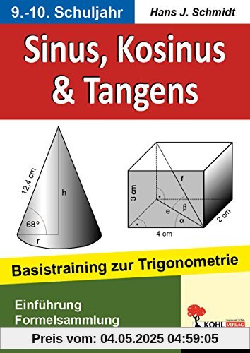 Sinus, Kosinus & Tangens: Basistraining zur Trigonometrie Sinus, Kosinus & Tangens: Basistraining zur Trigonometrie