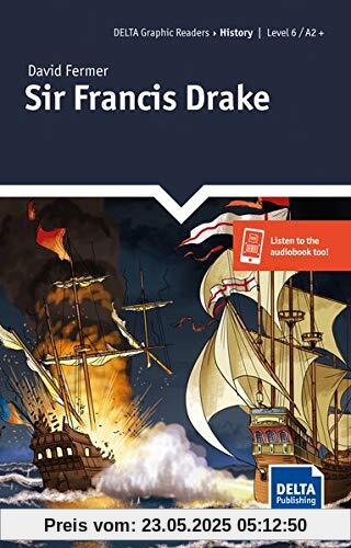 Sir Francis Drake: Lektüre + Delta-Augmented (DELTA Graphic Readers)
