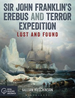 Sir John Franklin's Erebus and Terror Expedition von Bloomsbury Publishing PLC