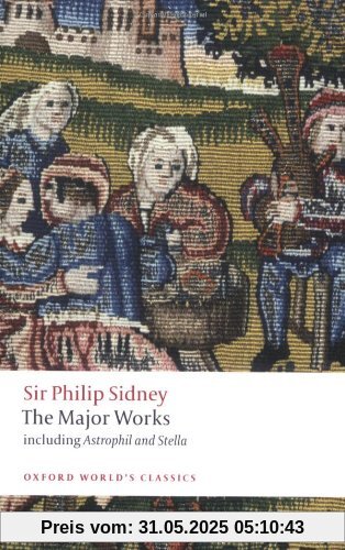 Sir Philip Sidney: The Major Works (Oxford World's Classics)