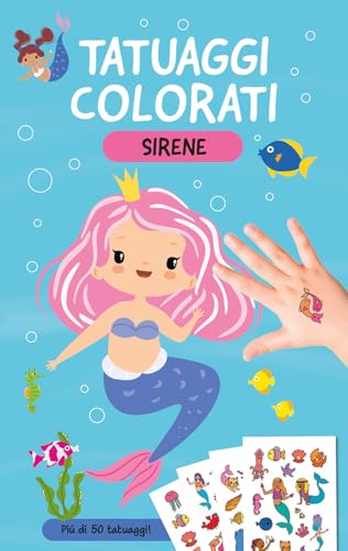Sirene. Tatuaggi colorati. Ediz. a colori. Con tatuaggi temporanei (Libri attivi) von EL
