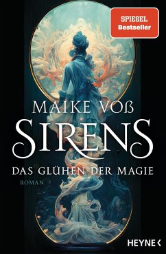 Das Glühen der Magie / Sirens Bd.1 von Heyne