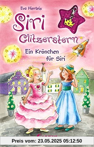 Siri Glitzerstern - Ein Krönchen für Siri: Band 4