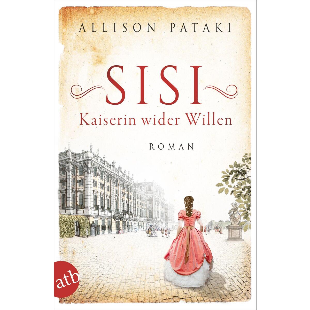 Sisi - Kaiserin wider Willen von Aufbau Taschenbuch Verlag