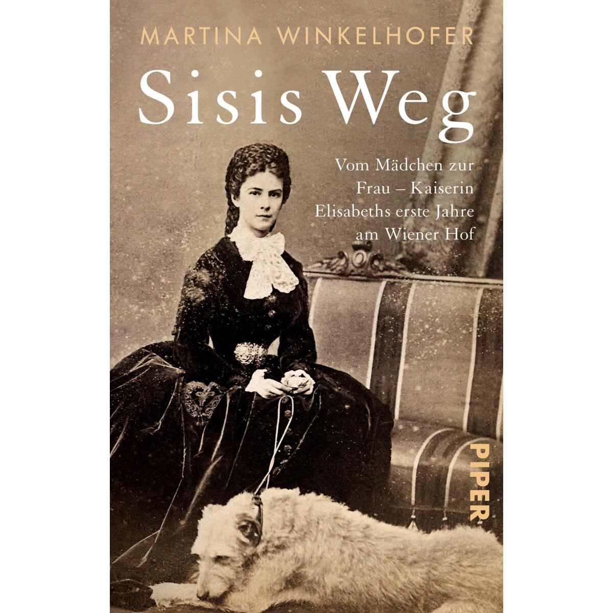 Sisis Weg Sisis Weg von Piper Verlag GmbH