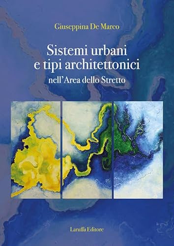 Sistemi urbani e tipi architettonici nell'area dello Stretto von Laruffa