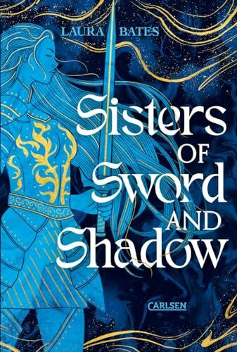 Sisters of Sword and Shadow (Sisters of Sword and Shadow 1): Ein mutiger Ritterorden der Fraue...