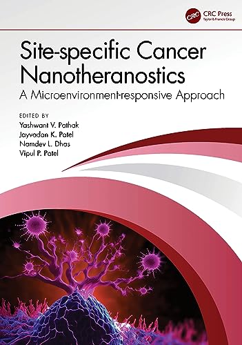 Site-specific Cancer Nanotheranostics: A Microenvironment-responsive Approach von CRC Press