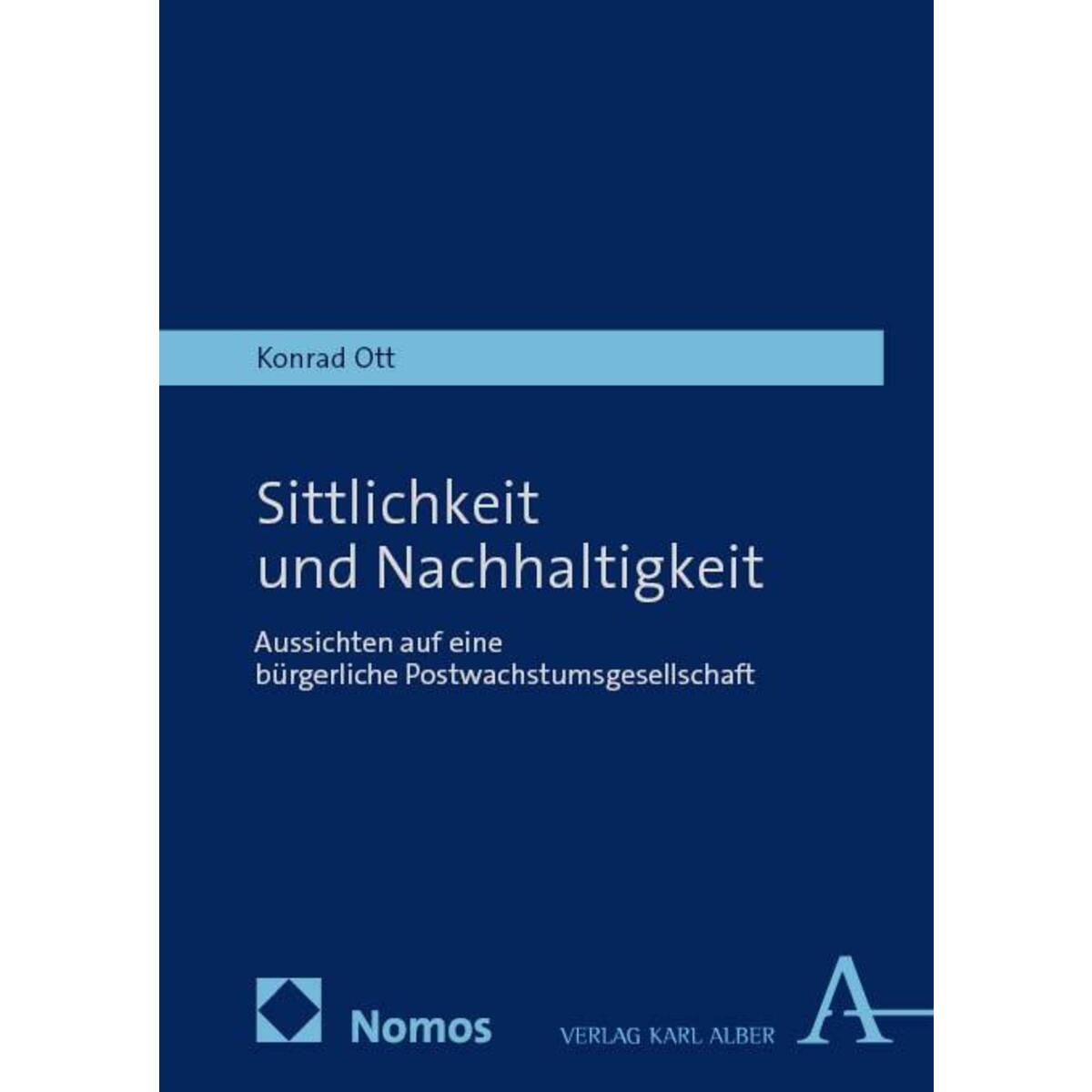 Sittlichkeit und Nachhaltigkeit von Karl Alber i.d. Nomos Vlg