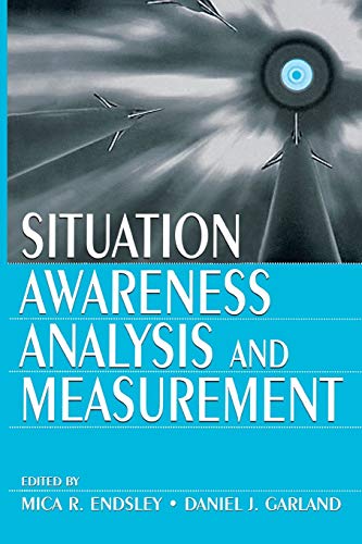 Situation Awareness Analysis and Measurement