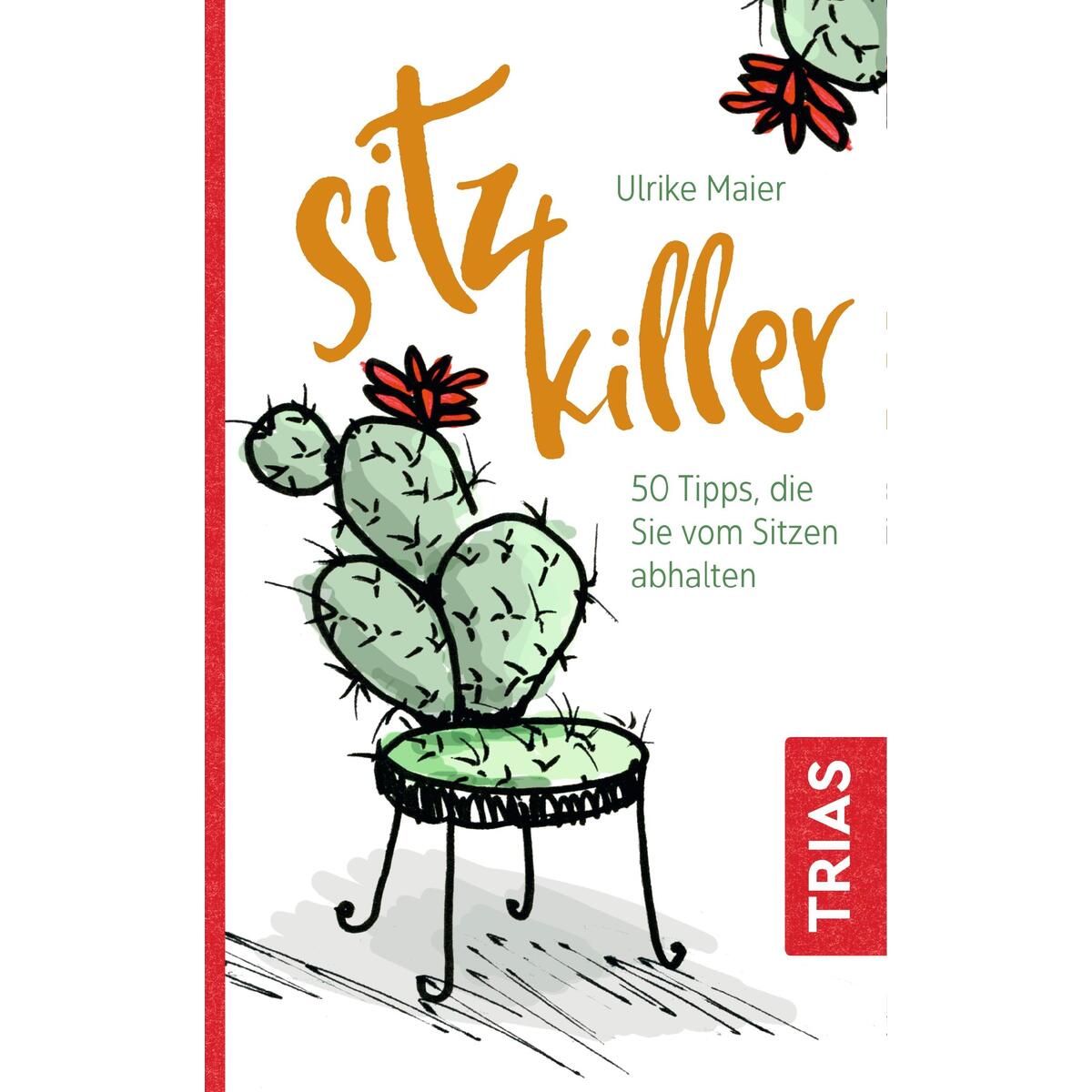 Sitz-Killer Sitz-Killer von Trias