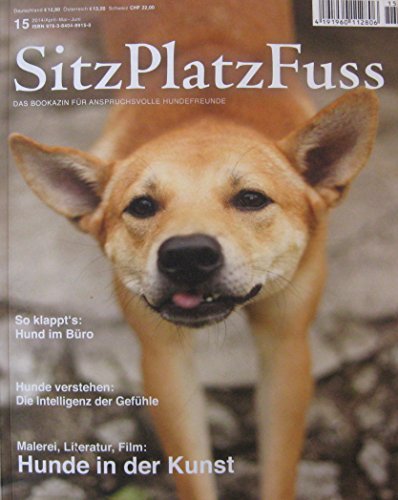 SitzPlatzFuss, Ausgabe 15: Hunde in der Kunst (Sitz Platz Fuß: Das Bookazin für anspruchsvolle Hundefreunde) von Cadmos Verlag