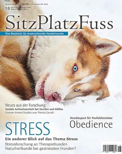 SitzPlatzFuss, Ausgabe 18: Stress beim Hund (Sitz Platz Fuß: Das Bookazin für anspruchsvolle Hundefreunde) von Cadmos