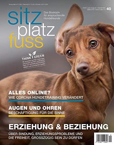 SitzPlatzFuss, Ausgabe 40: Erziehung & Beziehung (Sitz Platz Fuß: Das Bookazin für anspruchsvolle Hundefreunde) von Cadmos Verlag GmbH
