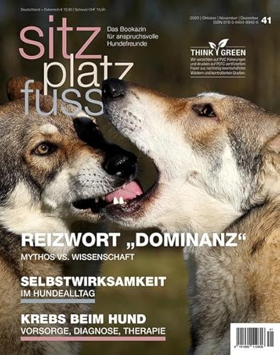 SitzPlatzFuss, Ausgabe 41: Reizwort "Dominanz" (Sitz Platz Fuß: Das Bookazin für anspruchsvolle Hundefreunde) von Cadmos Verlag GmbH