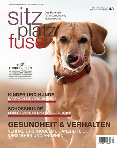 SitzPlatzFuss, Ausgabe 43: Gesundheit & Verhalten (Sitz Platz Fuß: Das Bookazin für anspruchsvolle Hundefreunde) von Cadmos Verlag GmbH