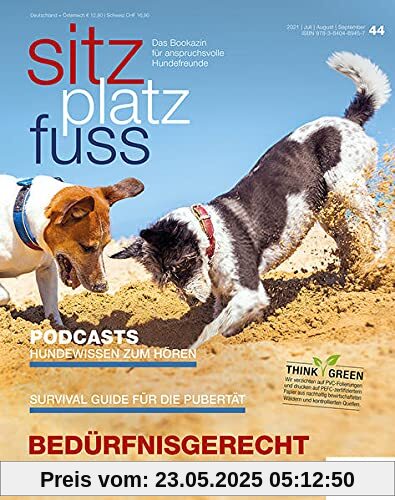 SitzPlatzFuss, Ausgabe 44: Bedürfnisgerecht trainieren (Sitz Platz Fuß: Das Bookazin für anspruchsvolle Hundefreunde)