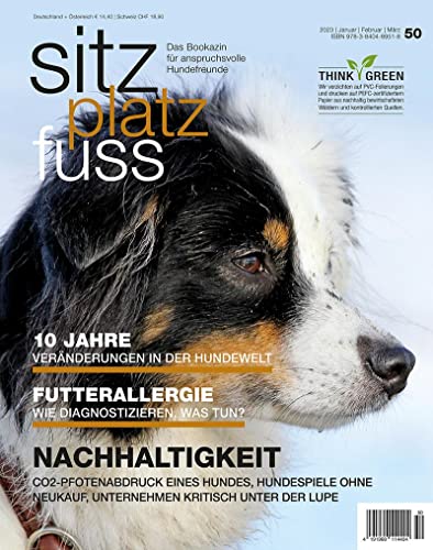 SitzPlatzFuss, Ausgabe 50: Nachhaltigkeit (Sitz Platz Fuß: Das Bookazin für anspruchsvolle Hundefreunde) von Cadmos Verlag