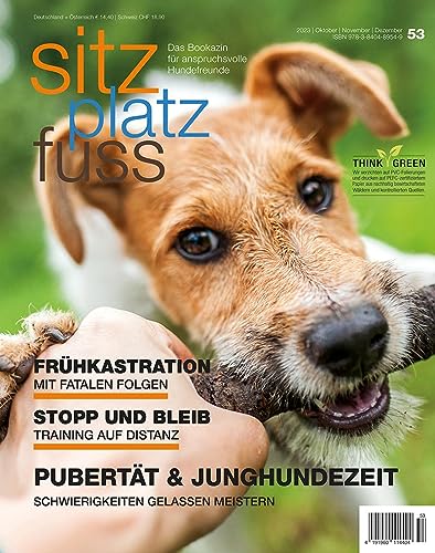 SitzPlatzFuss, Ausgabe 53: Pubertät und Junghundezeit (Sitz Platz Fuß: Das Bookazin für anspruchsvolle Hundefreunde) von Cadmos Verlag