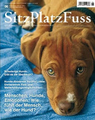SitzPlatzFuss Ausgabe 6: Menschen,Hunde, emotionen (Sitz Platz Fuß: Das Bookazin für anspruchsvolle Hundefreunde) von Cadmos Verlag