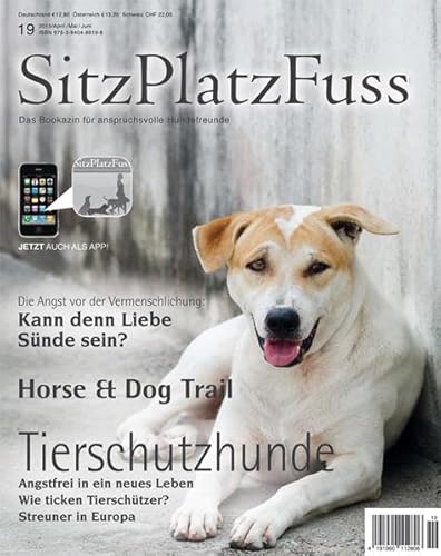 SitzPlatzfuss, Ausgabe 19: Tierschutzhunde (Sitz Platz Fuß: Das Bookazin für anspruchsvolle Hundefreunde) von Cadmos