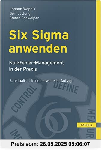Six Sigma anwenden: Null-Fehler-Management in der Praxis