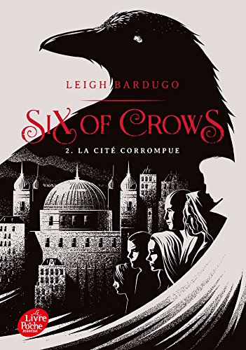 Six of Crows, Tome 2 : La cité corrompue von Livre de Poche Jeunesse (Le)