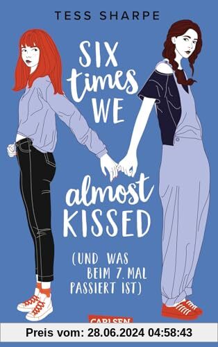 Six times we almost kissed (und was beim siebten Mal passiert ist): Queere Romance mit Witz und Tiefgang