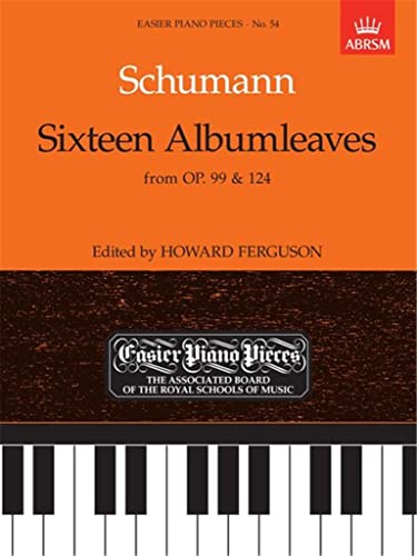 Sixteen Albumleaves, from Op.99 & 124: Easier Piano Pieces 54 (Easier Piano Pieces (ABRSM))