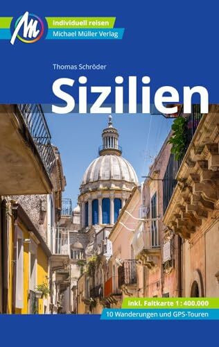 Sizilien Reiseführer Michael Müller Verlag: Individuell reisen mit vielen praktischen Tipps (M... Sizilien Reiseführer Michael Müller Verlag: Individuell reisen mit vielen praktischen Tipps (M...