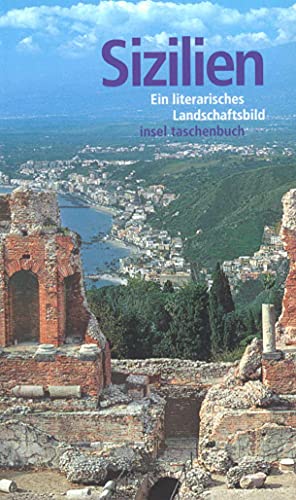 Sizilien: Ein literarisches Landschaftsbild (insel taschenbuch) von Insel Verlag
