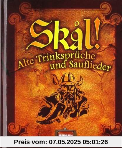 Skal!: Alte TrinksprÃ1/4che und Sauflieder