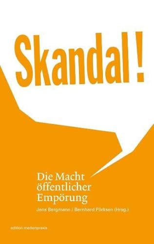 Skandal! Die Macht öffentlicher Empörung von Herbert von Halem Verlag