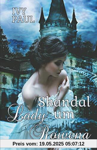 Skandal um Lady Rowena (Lords of the Hellfire Club, Band 1)